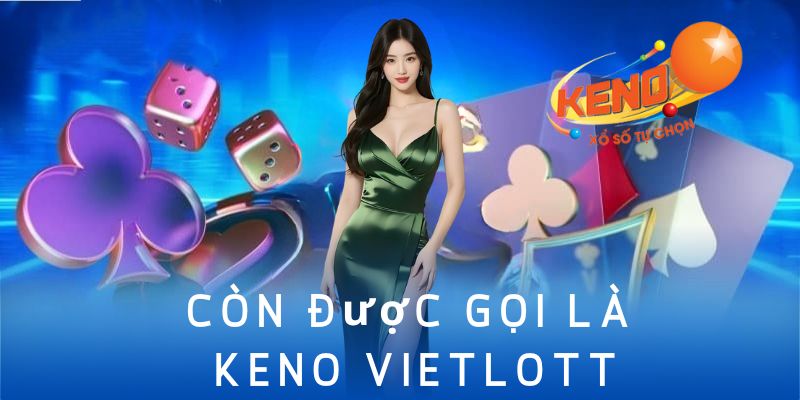 Xổ số Keno có nguồn gốc từ Trung Quốc